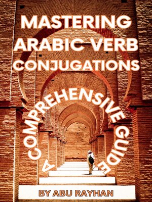 cover image of Mastering Arabic Verb Conjugations